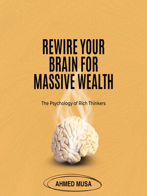 cover image of Rewire Your Brain for Massive Wealth